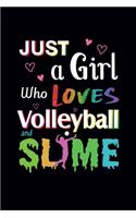 Just A Girl Who Loves Volleyball and Slime