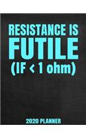 Resistance Is Futile 2020 Planner
