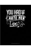 You Had Me At I Hate Her Too: Storyboard Notebook 1.85:1