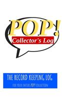 POP! Collector's Log Book: The Record Keeping Log for Your Entire POP! Collection