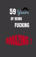 59 Years Of Being Amazing: Positive 59th Birthday Card Journal Diary Notebook Gift: Diary Notebook Gift, 120 Pages 6 x 9 Inches