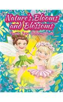 Nature's Blooms and Blossoms Flower Fairy Coloring Book