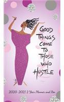 Good Things Come to Those Who Hustle