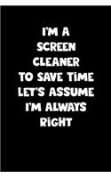 Screen Cleaner Notebook - Screen Cleaner Diary - Screen Cleaner Journal - Funny Gift for Screen Cleaner