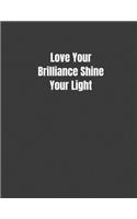 Love Your Brilliance Shine Your Light: Student Calendar Organizer with To -Do List, Notes, Class Schedule Gift For Empowered Women