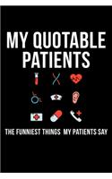 My Quotable Patients The Funniest Things My Patients Say