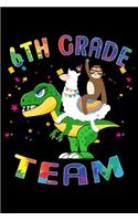 6th Grade Team: Journal for Llama Sloth T-Rex Lover First Day Of School