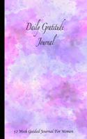 Daily Gratitude Journal 52 Week Guided Journal For Women: Trendy Purple and Pink Watercolor Writing Book