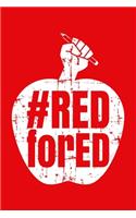 #redfored: Lined Red For Ed Journal For Teachers, Educators, Supporters Great Gift for Diary, Notes, To Do List, Tracking (6 x 9, 120 pages)