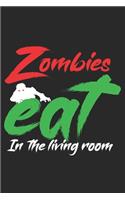 Zombies eat in the living room: Halloween blank journal pages for all horror fans - 120 pages for vampires, ghouls, witches and zombies - 6x9" inches