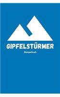 Gipfelstürmer - Stempelbuch: Das beste Stempelbuch für alle deine Gipfel-Erreichungen - Notiere alles über deine Wandertouren - Das perfekte Notizbuch für alle Bergsteiger - Ide