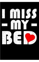 I Miss My Bed
