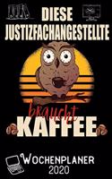 Diese Justizfachangestellte braucht Kaffee - Wochenplaner 2020
