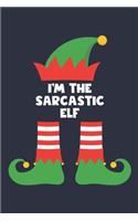 Sarcastic Elf Notebook - Funny Christmas Gift for Sarcastic Diary - Family Xmas Holiday Journal