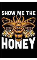 Show Me The Honey