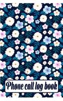 Phone Call Log Book: Telephone Memo Notebook - Colorful Floral Phone Message Tracker Record Notebook 6"x9" 100 Pages Journal Log Book