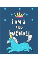 I Am 8 And Magical