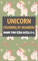 Unicorn Coloring By Numbers Book For Kids ages 2-4: A fun kid color workbook for learning, Unicorn color by numbers. Fun Children's Christmas Gift or Present for Toddlers & Kids