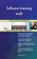 Software licensing audit: A Clear and Concise Reference