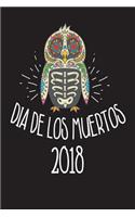 Dia De Los Muertos 2018: Day Of The Dead 2018 Novelty Gift Notebook