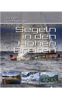 Segeln in den Hohen Breiten: Handbuch für anspruchsvolle Reviere(Blauwassersegeln2.0)