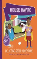 House Havoc - Deja's Big Sister Adventure