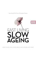 Fast Living, Slow Ageing