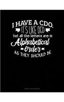 I Have CDO It's Like Ocd But All the Letter Are in Alphabetical Order as They Should Be: Cornell Notes Notebook(380 Cornell Notes Notebook)