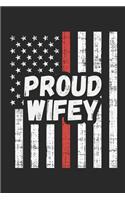 Proud Wifey: Dot Grid Journal - Thin Red Line Fireman Fire Department Firefighter Gift - Dotted Diary, Prayer, Gratitude, Writing, Travel, Notebook for Men Women