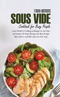 Sous Vide Cookbook for Busy People