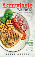 The Skinnytaste Air Fryer Cookbook 2021: The Best Healthy Recipes for Your Air Fryer