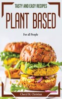 Tasty and easy recipes Plant Based