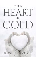Your Heart Is Cold