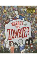 Where's the Zombie?
