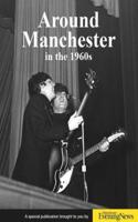 Around Manchester in the 1960's
