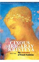 Cixous, Irigaray, Kristeva