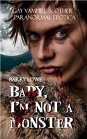 Baby, I?m Not A Monster