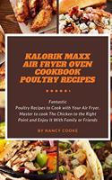 Kalorik Maxx Air Fryer Oven Cookbook