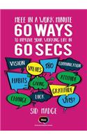 Meee In A Work Minute - 60 Ways Yo Improve Your Working Life In 60 Seconds