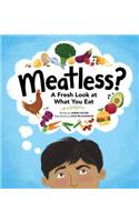 Meatless? A Fresh Look at What You Eat