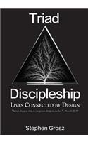 Triad Discipleship: Lives Connected by Design
