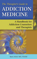 Therapists' Guide to Addiction Medicine