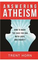 Answering Atheism: How to Made
