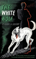 White Wolf (Valancourt 20th Century Classics)