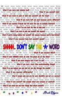 Shhhh... Don't Say The A Word