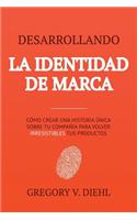 Brand Identity Breakthrough / Desarrollando la Identidad de Marca