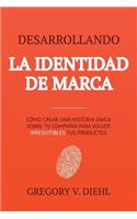 Desarrollando la Identidad de Marca [Brand Identity Breakthrough]