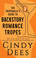 Tropoholic's Guide to Backstory Romance Tropes