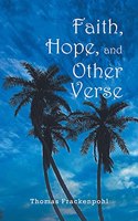 Faith, Hope, and Other Verse