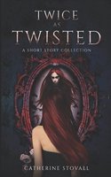 Twice as Twisted